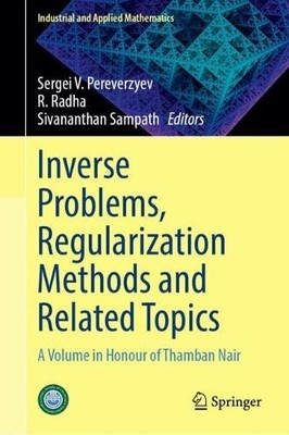 Inverse Problems, Regularization Methods and Related Topics - 9789819779888
