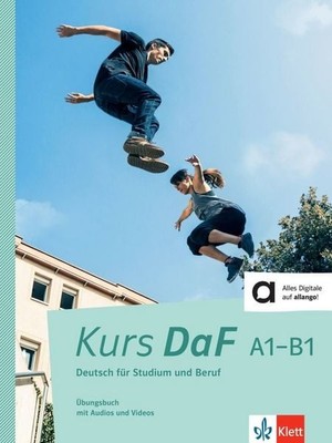 Kurs DaF A1-B1. Übungsbuch mit Audios und Videos Deutsch für Studium und Beru...