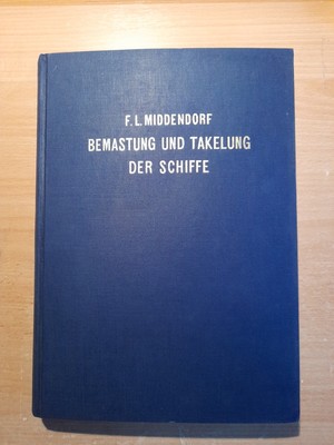 BEMASTUNG und TAKELUNG DER SCHIFFE, 1903, Faksimile 1971 Middendorf 172 Figuren
