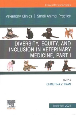 Diversity, Equity and Inclusion in Veterinary Medicine : An Issue of Veterina...