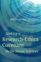 Seeking A Research-Ethics Covenant In The Social Sciences | Hoonaard | Englisch