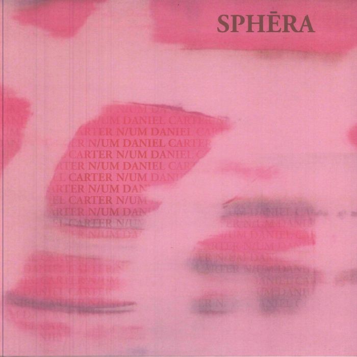 CARTER, Daniel/N UM - Sphera - Vinyl (translucent pink vinyl LP)