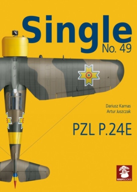 Single No. 49 PZL P.24E Romanian Air Force by Artur Juszczak (Paperback Book)