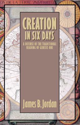 Creation in Six Days: A Defense of the Traditional Reading of Genesis One