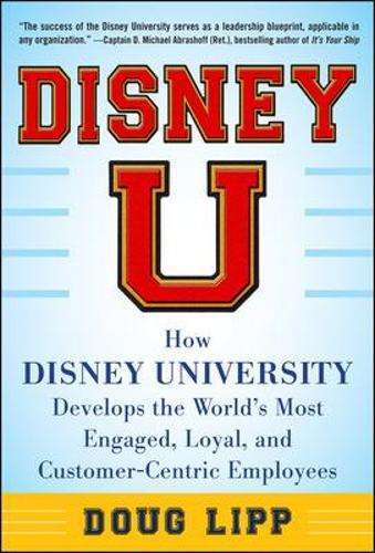 Doug Lipp Disney U: How Disney University Develops the World' (Copertina rigida)