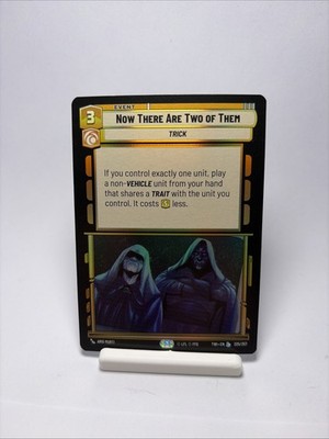 Star Wars Unlimited Now There Are Two Of Them 225 LEGENDARY FOIL