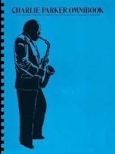 Charlie Parker Omnibook: For C Instruments (Treble Clef), Charlie Parker, 978076