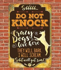 Do Not Knock Crazy Dogs Live Here Sign Aluminum Metal 8"x12"