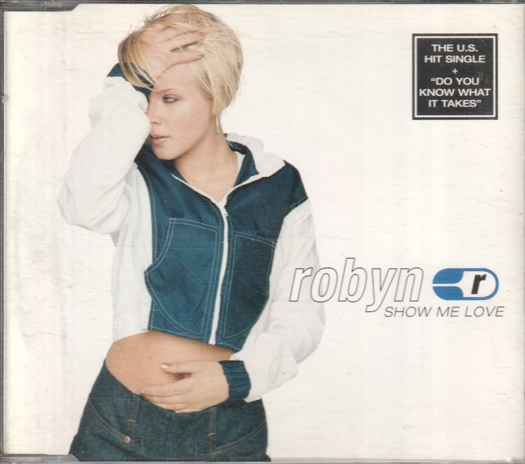 Robyn Show Me Love CD Europe Rca 1997 74321555032