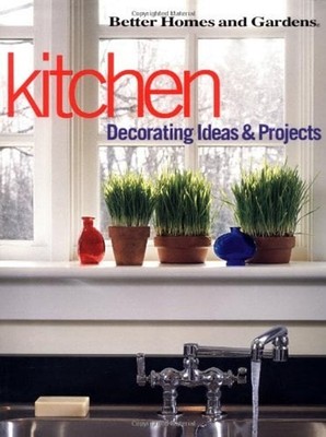 Kitchen : Decorating Ideas and Projects Paperback