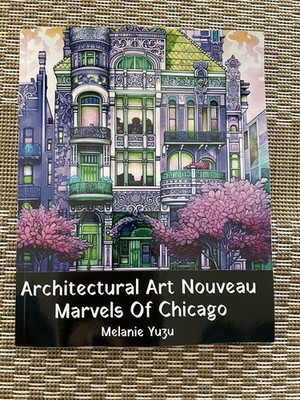 Architectural Art Nouveau Marvels Of Chicago