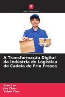A TransformaçãO Digital Da IndúStria De LogíStica De Cadeia De Frio Fresca Buch