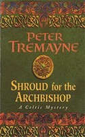 Peter Tremayne - Shroud For The Archbishop Sister Fidelma Mysteries B - G245Z