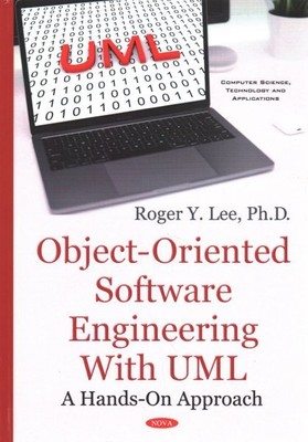 Object-Oriented Software Engineering With UML : A Hands-on Approach, Hardcove...