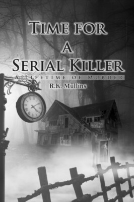 Mullins - Time for a Serial Killer - New paperback or softback - X555z