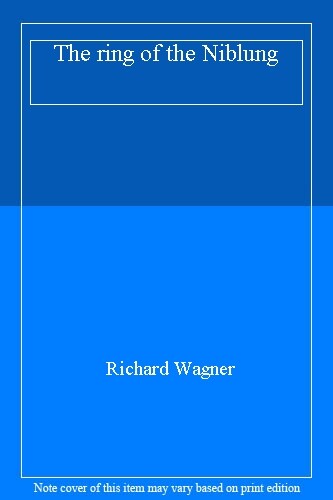 The ring of the Niblung-Richard Wagner