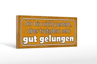 Holzschild Spruch 27X10Cm Bin Nicht Perfekt Gut Gelungen Deko Schild Wooden Sign