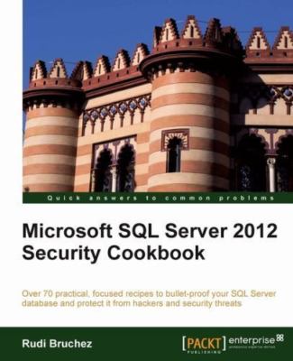 Microsoft SQL Server 2012 Security Cookbook, Bruchez, Rudi,