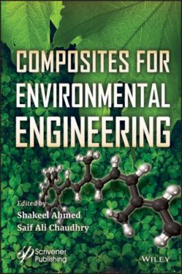 Composites for Environmental Engineering, Hardcover by Ahmed, Shakeel (EDT); ...