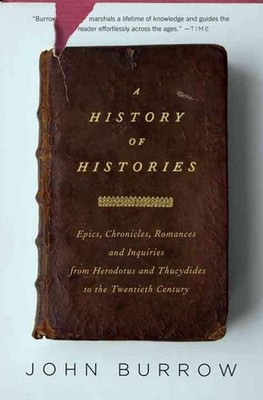 A History of Histories: Epics, Chronicles, and Inquiries from Herodotus and Thuc