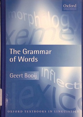 The Grammar of Words Oxford Textbooks in Linguistics Booij, G.: