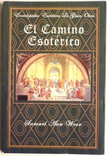 El Camino Esoterico "La Gran Obra Tomo I" by Samael Aun Weor Paperback