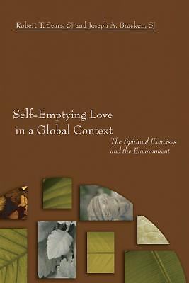 Self-Emptying Love in a Global Context: The Spiritual Exercises and the...