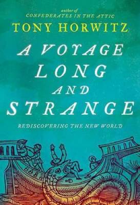 A Voyage Long and Strange: Rediscovering the New World - Hardcover - GOOD