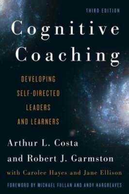 Cognitive Coaching: Developing Self-Directed Leaders and Learners by Costa: Used