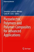 Piezoelectric Polymers And Polymer Composites For Advanced Applications Senentxu