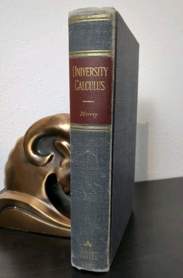 UNIVERSITY CALCULUS, WITH ANALYTIC GEOMETRY Charles B. Morrey Hardcover 1962