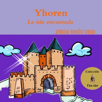 YHOREN La isla encantada Lulu Press Inc. Paperback Lulu Press Inc