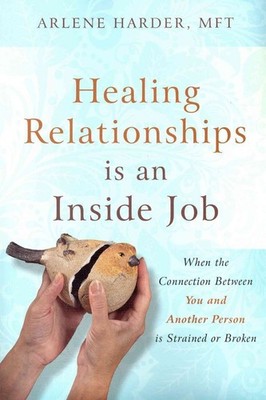 Healing Relationships is an Inside Job: When the Connection Between You and ...