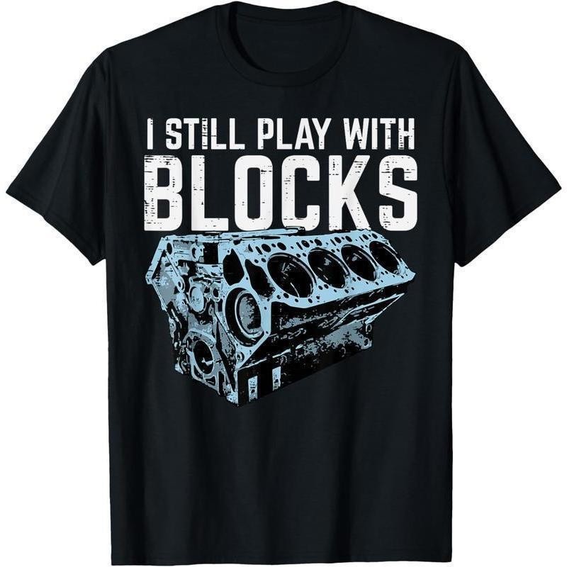 100% Cotton Mechanic I Still Play With Blocks Funny Car Engine Men  T-Shirt