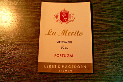 unbenutztes Wein Etikett: Portugal La Merito süss von Lerbs & Hagedorn Bremen