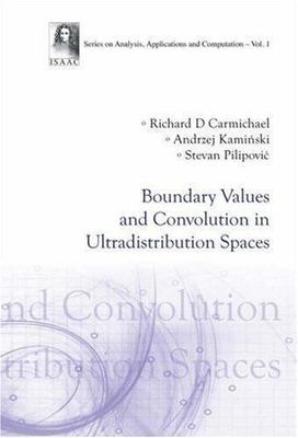 BOUNDARY VALUES AND CONVOLUTION IN ULTRADISTRIBUTION SPACES (Analysis, Applicati