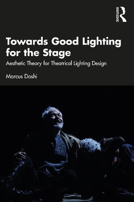 Marcus Doshi Towards Good Lighting for the Stage (Taschenbuch) (US IMPORT)