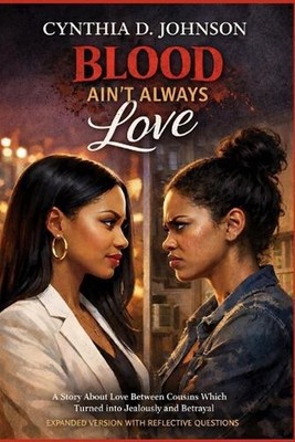 Blood Ain't Always Love: A Story About Love Between Cousins Which Turned Into Je