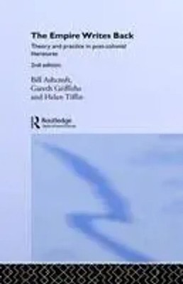 Empire Writes Back | Theory and Practice in Post-Colonial Literatures | Buch