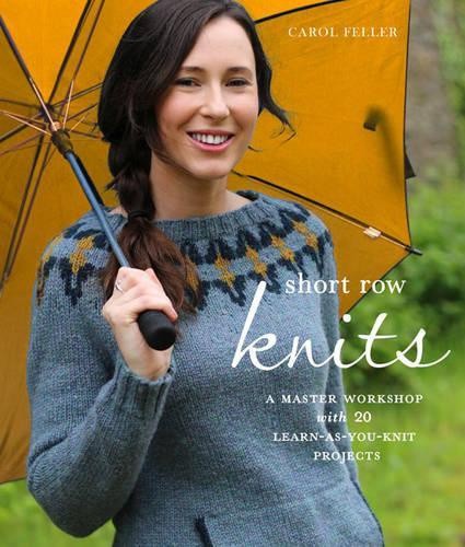 FILA Short Row Knits: A Master Workshop with 20 Learn As You Knit Projects