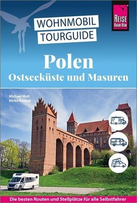 Reise Know-How Wohnmobil-Tourguide Polen   Ostseeküste und Masuren Die schöns...