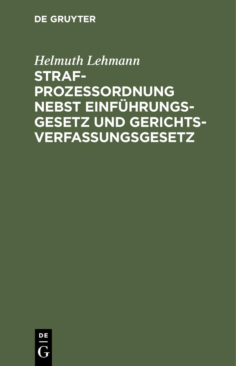 Helmuth Lehmann Strafprozeßordnung Nebst Einführungsgesetz Und Gerich (Hardback)