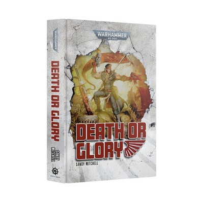 Ciaphas Cain Death or Glory Sandy Mitchell New Black Library Hardback 40K GW OOP