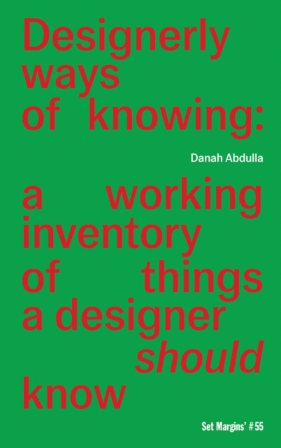 Designerly ways of knowing: a working inventory. Abdullah, Abdullah,** - Image 2