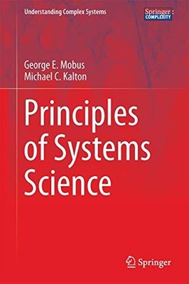 Principles of Systems Science by George E. Mobus 9781493919192 NEW