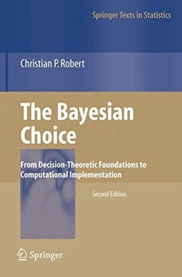 The Bayesian Choice: From Decision-... by Robert, Christian Paperback / softback