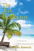 William Bosworth | The Tax Collector | Taschenbuch | Englisch (2017) | Xlibris