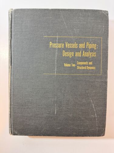 Pressure Vessels and Piping Design and Analysis Volume Two 1972