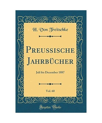 Preußische Jahrbücher, Vol. 60: Juli bis December 1887 (Classic Reprint), H. V