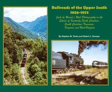 Railroads of the Upper South - KY, NC, SC, TN, VA & WV - (BRAND NEW BOOK)